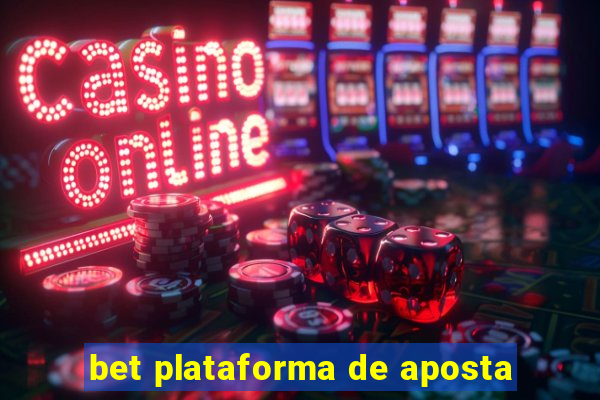 bet plataforma de aposta