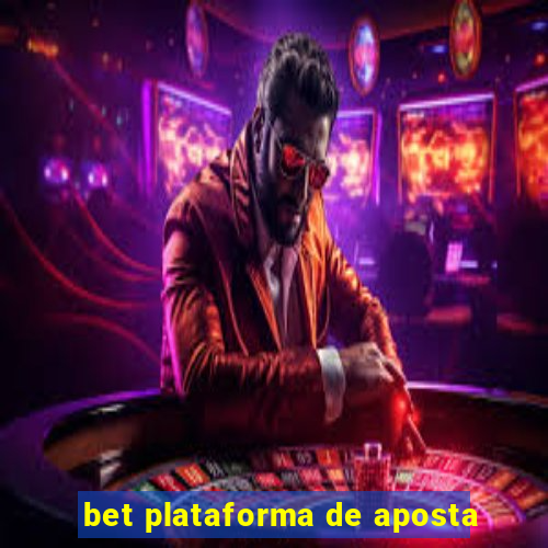 bet plataforma de aposta