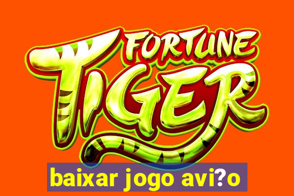 baixar jogo avi?o