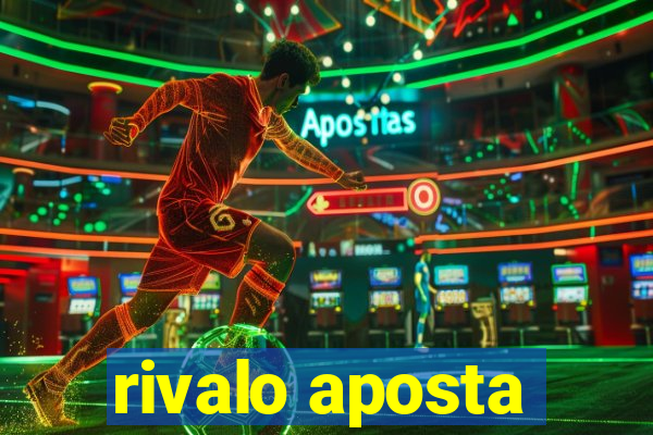 rivalo aposta