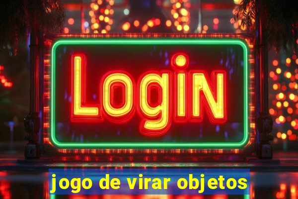 jogo de virar objetos