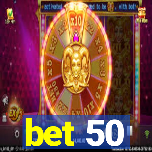 bet 50