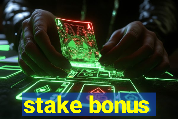 stake bonus