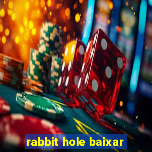 rabbit hole baixar