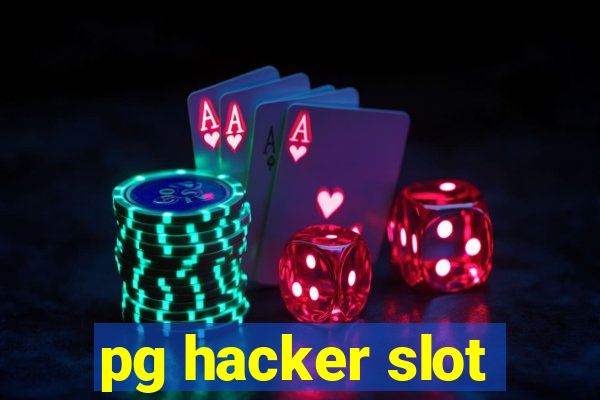 pg hacker slot