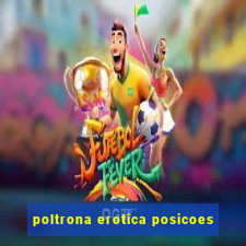 poltrona erotica posicoes