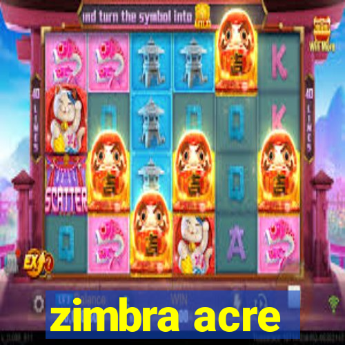 zimbra acre