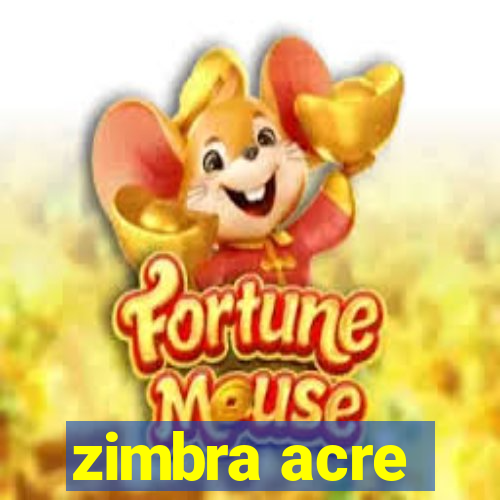 zimbra acre