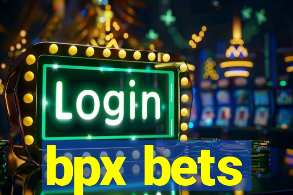 bpx bets