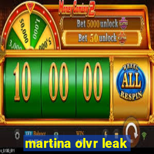 martina olvr leak