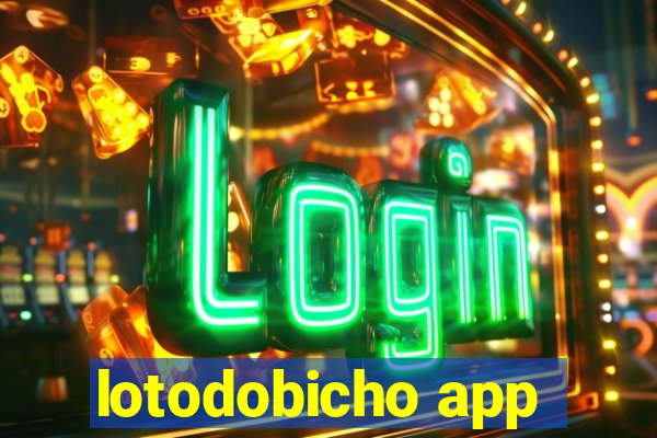 lotodobicho app