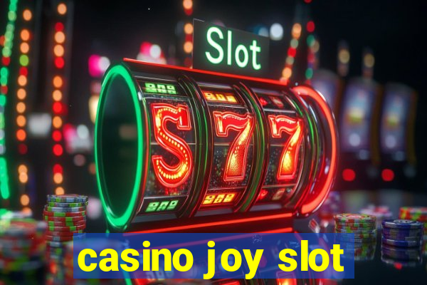 casino joy slot