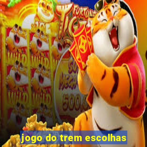 jogo do trem escolhas