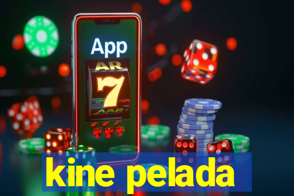 kine pelada