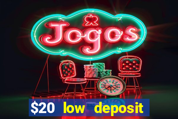 $20 low deposit casinos in nz