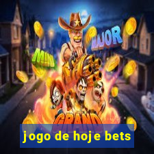 jogo de hoje bets