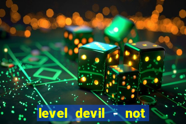 level devil - not a troll game