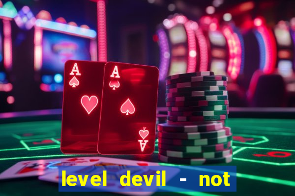 level devil - not a troll game