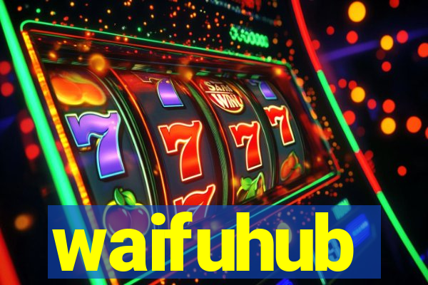 waifuhub