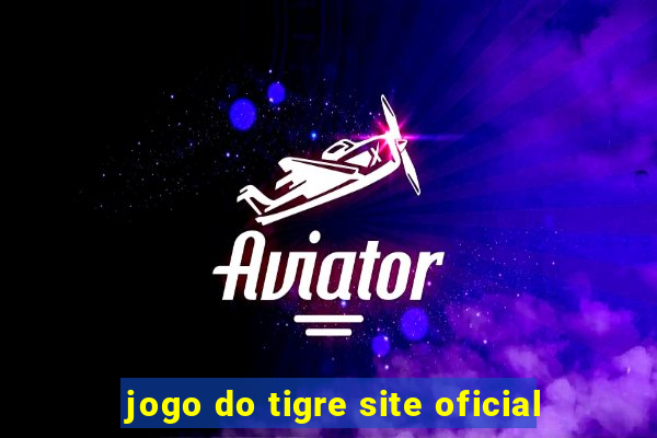 jogo do tigre site oficial