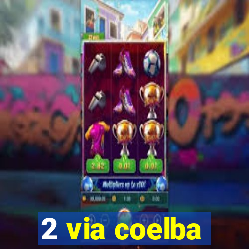 2 via coelba