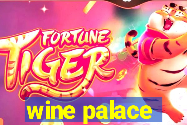 wine palace