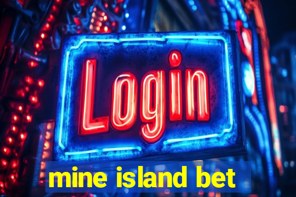 mine island bet