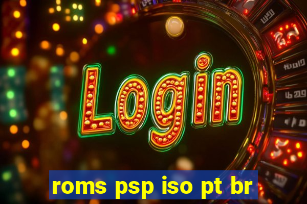 roms psp iso pt br