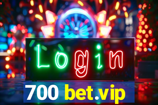 700 bet.vip