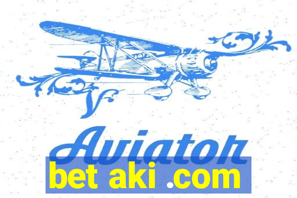 bet aki .com