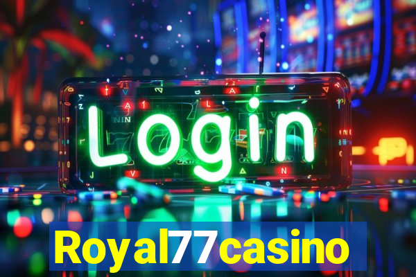 Royal77casino