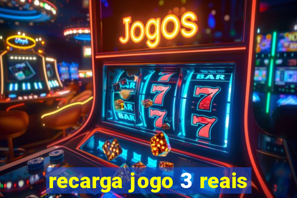 recarga jogo 3 reais