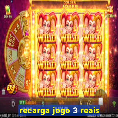 recarga jogo 3 reais