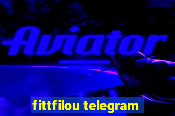 fittfilou telegram