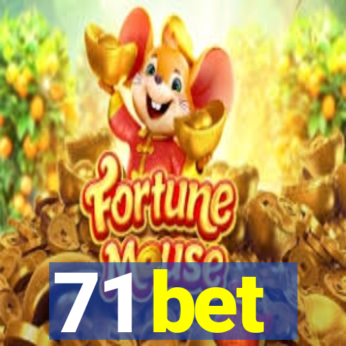 71 bet