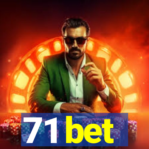 71 bet