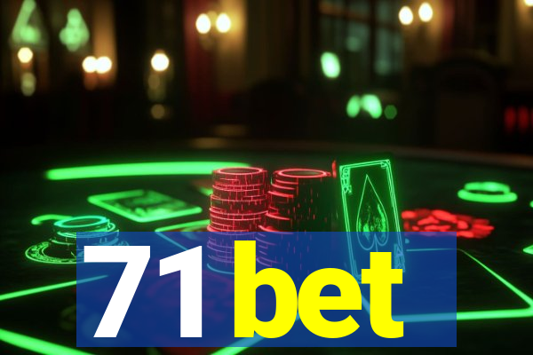 71 bet