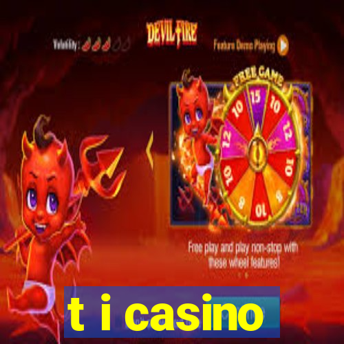 t i casino