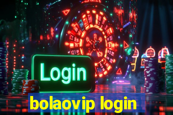 bolaovip login