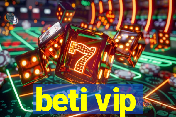 beti vip