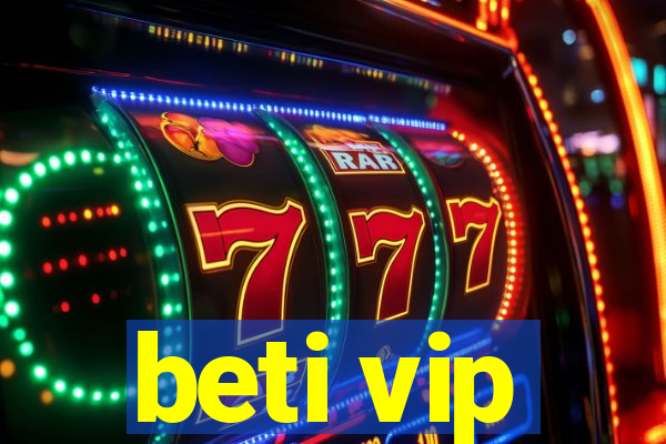 beti vip