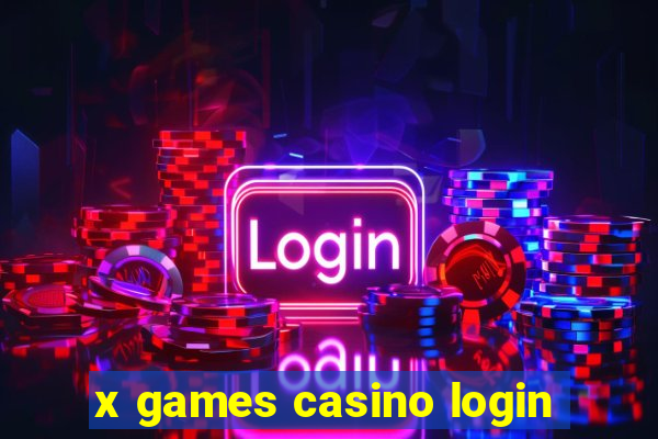 x games casino login