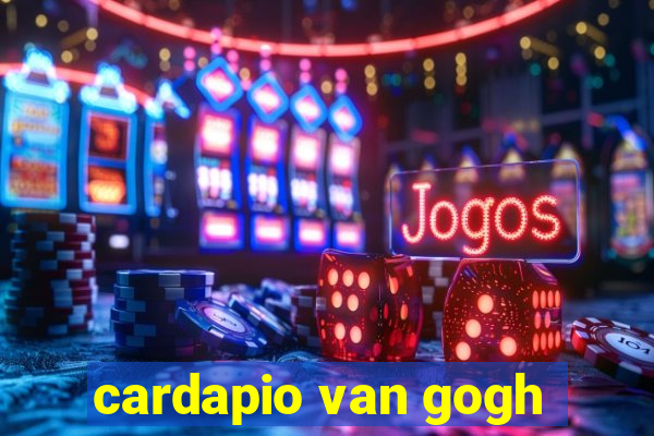 cardapio van gogh