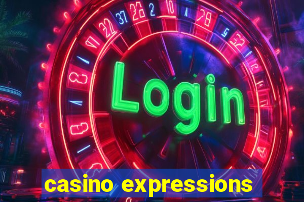 casino expressions