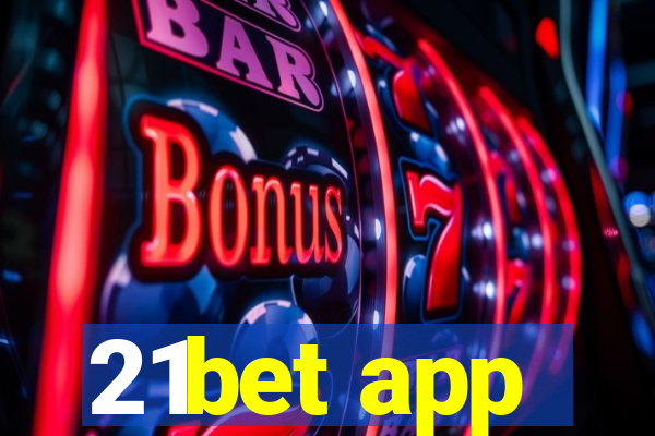 21bet app