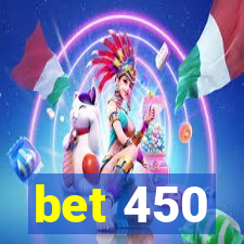 bet 450