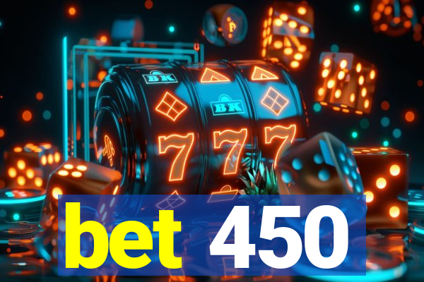 bet 450