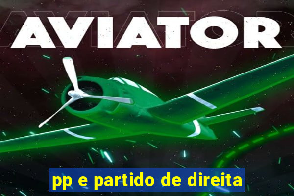 pp e partido de direita