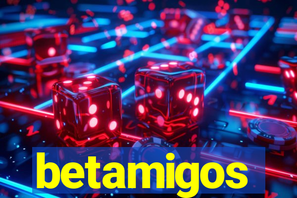 betamigos