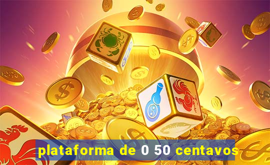 plataforma de 0 50 centavos